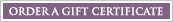 Order A Gift Certificate